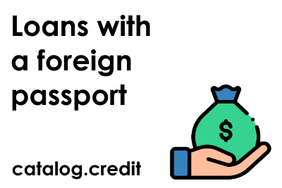 Loans with a foreign passport