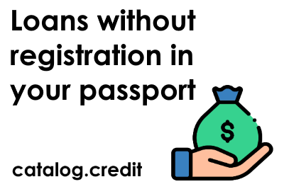 Loans without registration in your passport